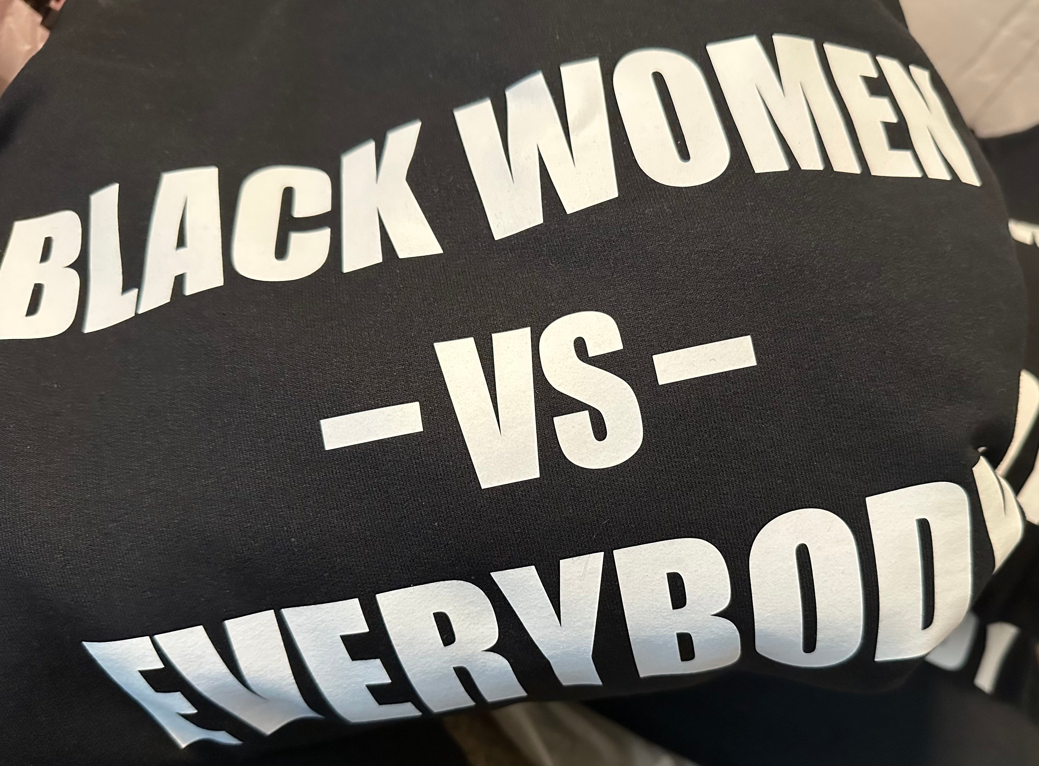 Black Women vs Everybody Apparel